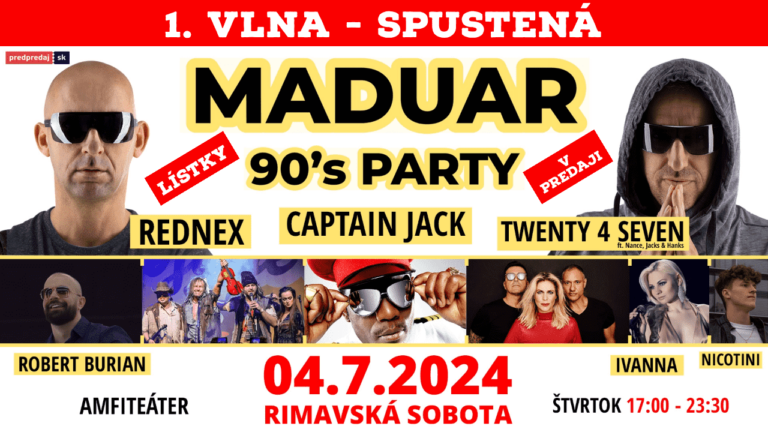 MADUAR 90’s PARTY – svetové hviezdy Captain Jack, Rednex a Twenty 4 Seven prvýkrát v Rimavskej a Žiari. PREDPREDAJ spustený!
